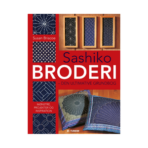 Sashiko Broderi - Den Ultimative Grundbog